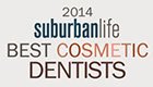 Suburban Life Best Cosmetic Dentist 2014
